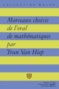 Morceaux choisis de l'oral de mathématiques - Tran Van-Hiep