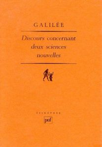 Discours et démonstrations mathématiques concernant deux sciences nouvelles - GALILEE