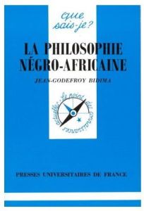 La philosophie négro-africaine - Bidima Jean-Godefroy