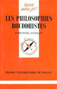 Les philosophies bouddhistes - Guillon Emmanuel