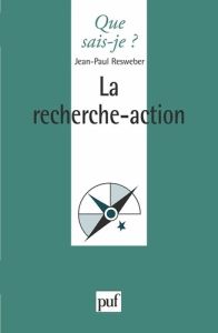 La recherche-action - Resweber Jean-Paul
