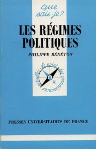 Les régimes politiques - Bénéton Philippe