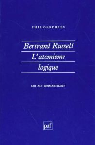 Bertrand Russell, l'atomisme logique - Benmakhlouf Ali