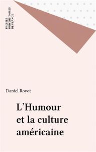 L'humour et la culture américaine - Royot Daniel