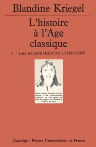 HISTOIRE A L'AGE CLASSIQUE T.3 N.233 - Kriegel Blandine