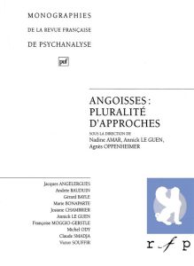 ANGOISSES PLURALITE D'APPROCHES. Tome 2 - Amar Nadine - Le Guen Annick - Oppenheimer Agnès