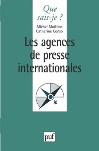 Les agences de presse internationales - Conso Catherine - Mathien Michel