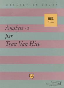Analyse HEC 2e année. Tome 2 - Tran Van-Hiep