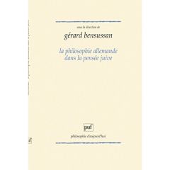 La philosophie allemande dans la pensée juive - Bensussan Gérard