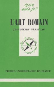 L'art romain. 2e édition - Néraudau Jean-Pierre