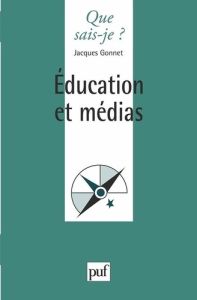 Education et médias - Gonnet Jacques