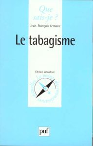 Le tabagisme. 5e édition - Lemaire Jean-François