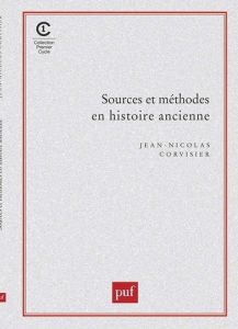 Sources et méthodes en histoire ancienne - Corvisier Jean-Nicolas