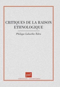 Critiques de la raison ethnologique - Laburthe-Tolra Philippe
