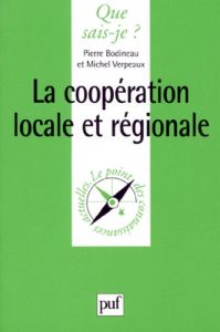 La coopération locale et régionale - Bodineau Pierre - Verpeaux Michel