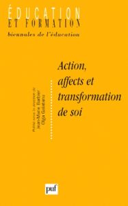 Action, affects et transformation de soi - Galatanu Olga - Barbier Jean-Marie