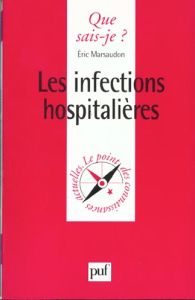 Les infections hospitalières - Marsaudon Eric