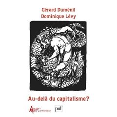 Au-delà du capitalisme ? - Duménil Gérard - Lévy Dominique