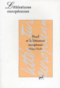 Musil et la littérature européenne - Chardin Philippe