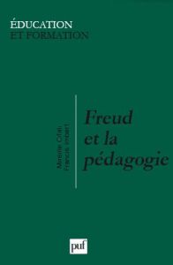 Freud et la pédagogie - Cifali Mireille - Imbert Francis