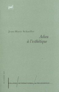 Adieu à l'esthétique - Schaeffer Jean-Marie