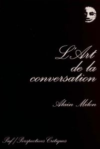 L'art de la conversation - Milon Alain