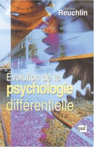 Évolution de la psychologie différentielle - Reuchlin Maurice