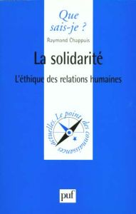 La solidarité. L'éthique des relations humaines - Chappuis Raymond
