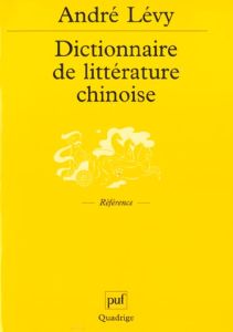 Dictionnaire de littérature chinoise - Lévy André