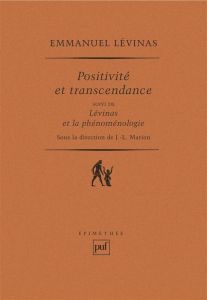 Positivité et transcendance - Levinas Emmanuel
