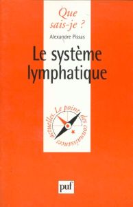 Le système lymphatique - Pissas Alexandre