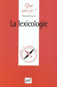 La lexicologie - Eluerd Roland