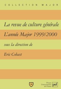 La revue de culture générale L'année Major 1999-2000 - Royer Pierre - Cobast Eric - Duquesnoy Eric