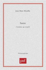 Sartre. Conscience, ego et psychè - Mouillie Jean-Marc