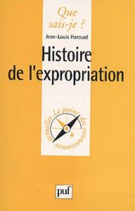 Histoire de l'expropriation - Harouel Jean-Louis