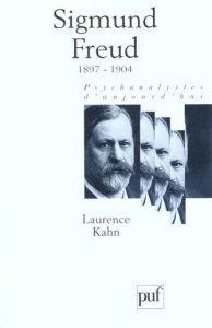 Sigmund Freud. Volume 2, 1897-1904 - Kahn Laurence