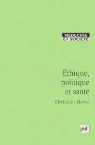 Ethique, politique et santé - Hervé Christian