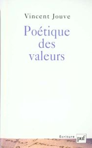 Poétique des valeurs - Jouve Vincent