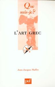L'art grec - Maffre Jean-Jacques