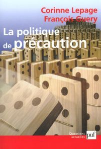La politique de précaution - Guery François - Lepage Corinne