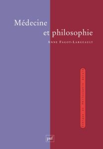 Médecine et philosophie - Fagot-Largeault Anne