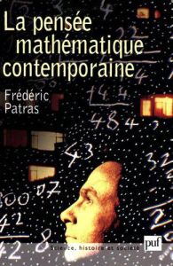 La pensée mathématique contemporaine - Patras Frédéric