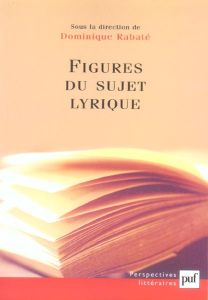 Figures du sujet lyrique - Rabaté Dominique