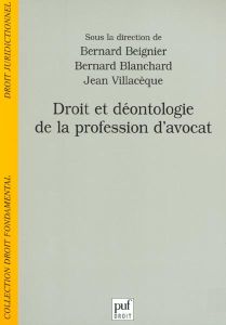 Droit et déontologie de la profession d'avocat - Blanchard Bernard - Beignier Bernard - Villacèque