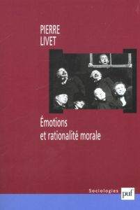 Emotions et rationalité morale - Livet Pierre
