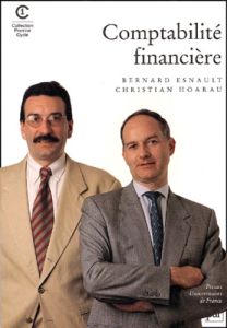 Comptabilité financière. 3ème édition - Esnault Bernard - Hoarau Christian
