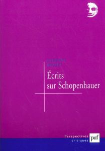 Ecrits sur Schopenhauer - Rosset Clément