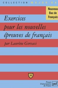 Exercices pour les nouvelles épreuves de français - Gervasi Laurène