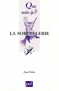 La sorcellerie - Palou Jean