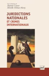Juridictions nationales et crimes internationaux - Delmas-Marty Mireille - Cassese Antonio